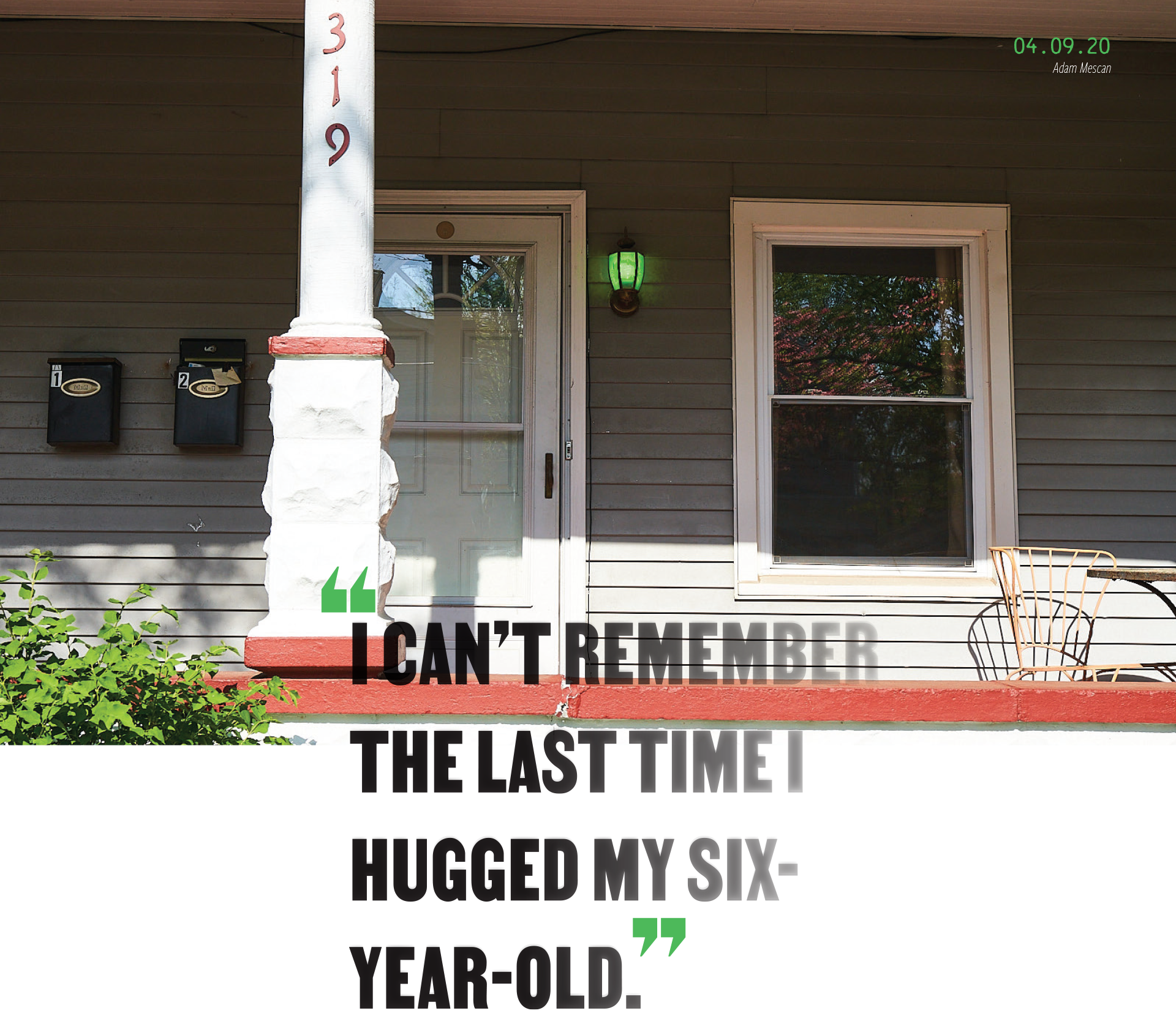 "I can't remember the last time I hugged by six-year-old."